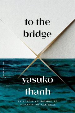 To the Bridge (eBook, ePUB) - Thanh, Yasuko