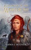 Daughter of the Wolfhead (eBook, ePUB) Daughter of the Wolfhead (eBook, ePUB)