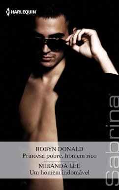 Princesa pobre, homem rico - Um homem indomável (eBook, ePUB) - Donald, Robyn; Lee, Miranda