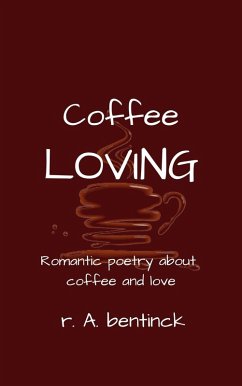 Coffee Loving (eBook, ePUB) - Bentinck, R. A.
