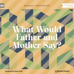 What Would Father and Mother Say? (MP3-Download)
