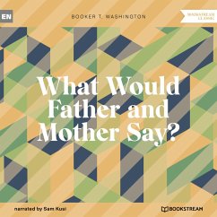 What Would Father and Mother Say? (MP3-Download) - Washington, Booker T.