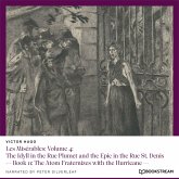 Les Misérables: Volume 4: The Idyll in the Rue Plumet and the Epic in the Rue St. Denis (MP3-Download) Les Misérables: Volume 4: The Idyll in the Rue Plumet and the Epic in the Rue St. Denis (MP3-Download)