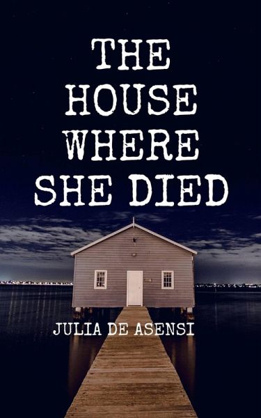 The House Where She Died (eBook, ePUB) The House Where She Died (eBook, ePUB)