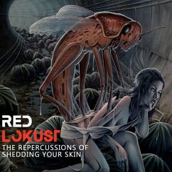 The Repercussions Of Shedding Your Skin - Red Lokust