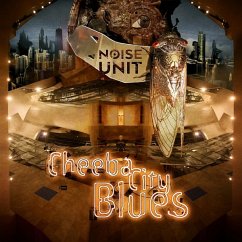 Cheeba City Blues - Noise Unit