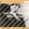 Aunt Caroline's Silk Dress... - Bild 1