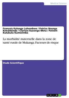 La morbidité maternelle dans la zone de santé rurale de Mukanga. Facteurs de risque (eBook, PDF)