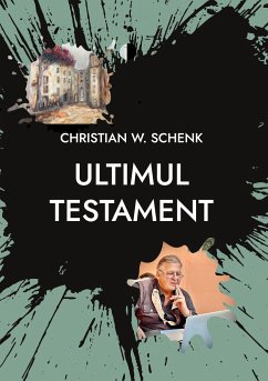 Ultimul testament - Schenk, Christian W.