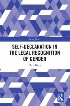 Self-Declaration in the Legal Recognition of Gender (eBook, ePUB) - Dietz, Chris