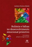 Bulimia e falhas no desenvolvimento emocional primitivo (eBook, ePUB)