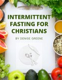 Intermittent Fasting For Christians (eBook, ePUB)
