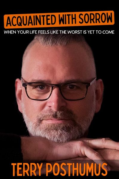 Acquainted with Sorrow (eBook, ePUB) Acquainted with Sorrow (eBook, ePUB)