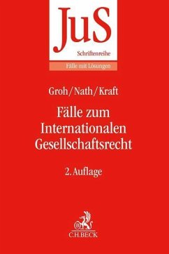 Fälle zum Internationalen Gesellschaftsrecht - Groh, Gunnar;Nath, Raffael;Kraft, Julia