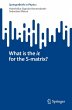 What is the i¿ for the S-matrix? - Bild 1