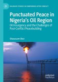 Punctuated Peace in Nigeria¿s Oil Region