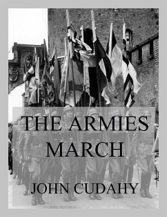 The Armies March (eBook, ePUB) - Cudahy, John