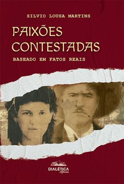 Paixões Contestadas (eBook, ePUB) - Martins, Silvio Lousa