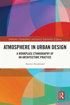 Atmosphere in Urban Design (eBook, ePUB) - Stenslund, Anette