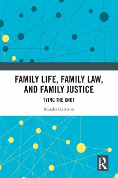 Family Life, Family Law, and Family Justice (eBook, PDF) - Garrison, Marsha