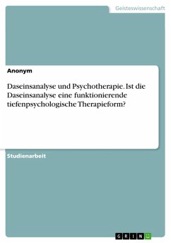 Cover Daseinsanalyse und Psychotherapie. Ist die Daseinsanalyse eine funktionierende tiefenpsychologische Therapieform? (eBook, PDF)