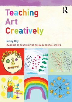 Teaching Art Creatively (eBook, PDF) - Hay, Penny