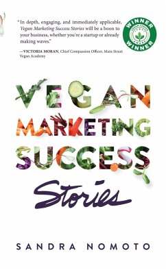Vegan Marketing Success Stories (eBook, ePUB) - Nomoto, Sandra