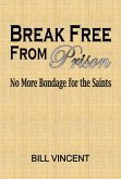 Break Free From Prison (eBook, ePUB)
