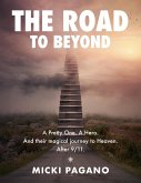 The Road To Beyond (eBook, ePUB) The Road To Beyond (eBook, ePUB)