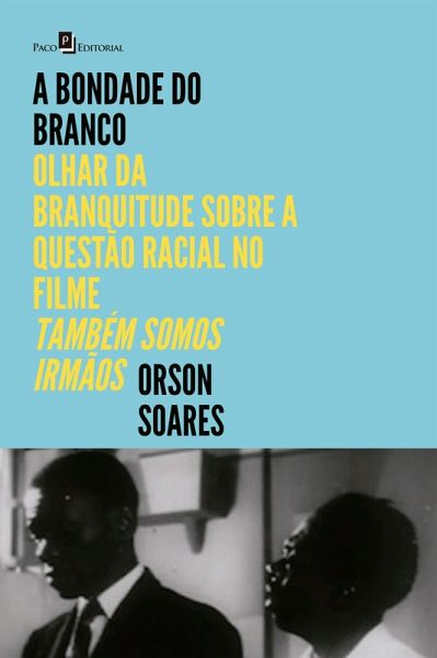 A bondade do branco (eBook, ePUB)