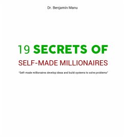 Secrets Of Self-Made Millionaires (eBook, ePUB) - Manu, Benjamin