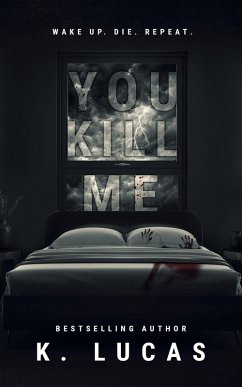 You Kill Me (eBook, ePUB) - Lucas, K.