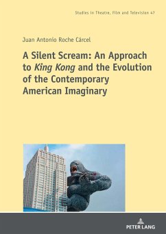 A Silent Scream: An Approach to «King Kong» and the Evolution of the Contemporary American Imaginary - Roche Cárcel, Juan Antonio