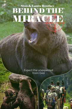 Behind The Miracle (eBook, ePUB) - Boniface, Stan; Boniface, Laura