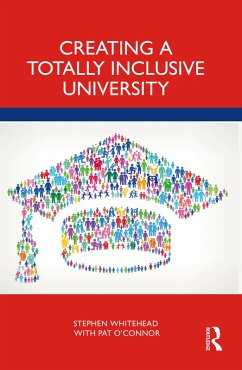 Creating a Totally Inclusive University (eBook, PDF) - Whitehead, Stephen; O'Connor, Pat