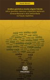 Análise genômica revela origem híbrida entre Spondias tuberosa x Spondias bahiensis (Anacardiaceae) e alta similaridade na fração repetitiva (eBook, ePUB)