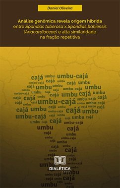Cover Análise genômica revela origem híbrida entre Spondias tuberosa x Spondias bahiensis (Anacardiaceae) e alta similaridade na fração repetitiva (eBook, ePUB)