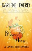 Brewed Anew (A Comfort Food Romance, #3) (eBook, ePUB)