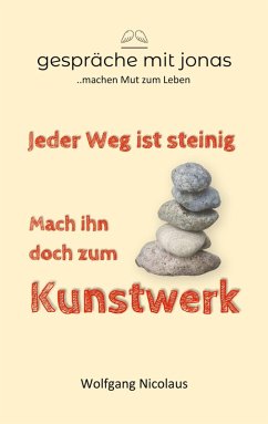 Jeder Weg ist steinig. Mach ihn doch zum Kunstwerk (eBook, ePUB)