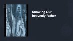 Knowing Our Heavenly Father (eBook, ePUB)