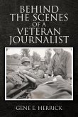 Behind the Scenes of A Veteran Journalist (eBook, ePUB)