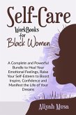 Self-Care Work Books for Black Women: A Complete and Powerful Bundle to Heal Your Emotional Feelings, Raise Your Self-Esteem to Boost Inspire, Confidence and Manifest the Life of Your Dreams (Black Lady Self-Care) (eBook, ePUB)