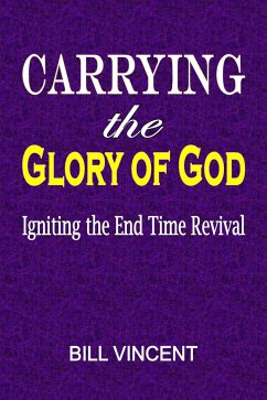 Carrying the Glory of God (eBook, ePUB) - Vincent, Bill