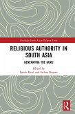 Religious Authority in South Asia (eBook, PDF) Religious Authority in South Asia (eBook, PDF)