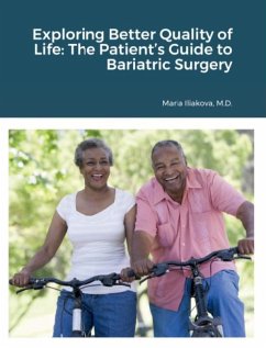 Exploring Better Quality of Life: The Patient's Guide to Bariatric Surgery (eBook, ePUB) - Iliakova, Maria