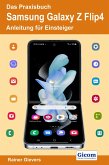 Das Praxisbuch Samsung Galaxy Z Flip4 - Anleitung für Einsteiger (eBook, PDF)