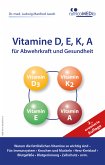 Vitamine D, E, K, A für Abwehrkraft und Gesundheit, 2., erweiterte Auflage (eBook, ePUB)