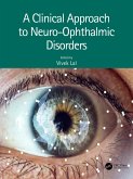 A Clinical Approach to Neuro-Ophthalmic Disorders (eBook, ePUB)