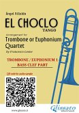 Trombone/Euphonium 1 part of "El Choclo" for Quartet (fixed-layout eBook, ePUB)