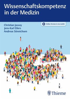 Wissenschaftskompetenz in der Medizin (eBook, ePUB) - Jassoy, Christian; Eilers, Jens-Karl; Sönnichsen, Andreas
